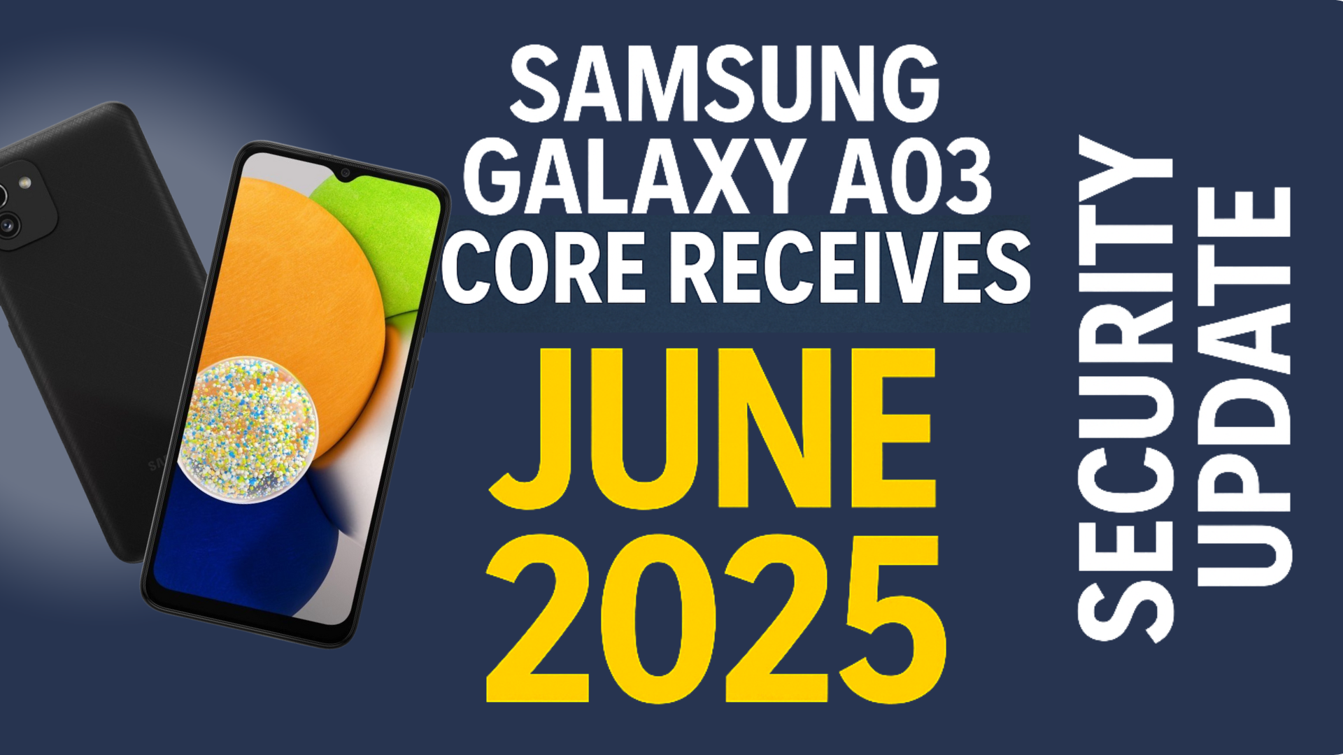 Samsung Galaxy A03 Core Receives June 2025 Security Update