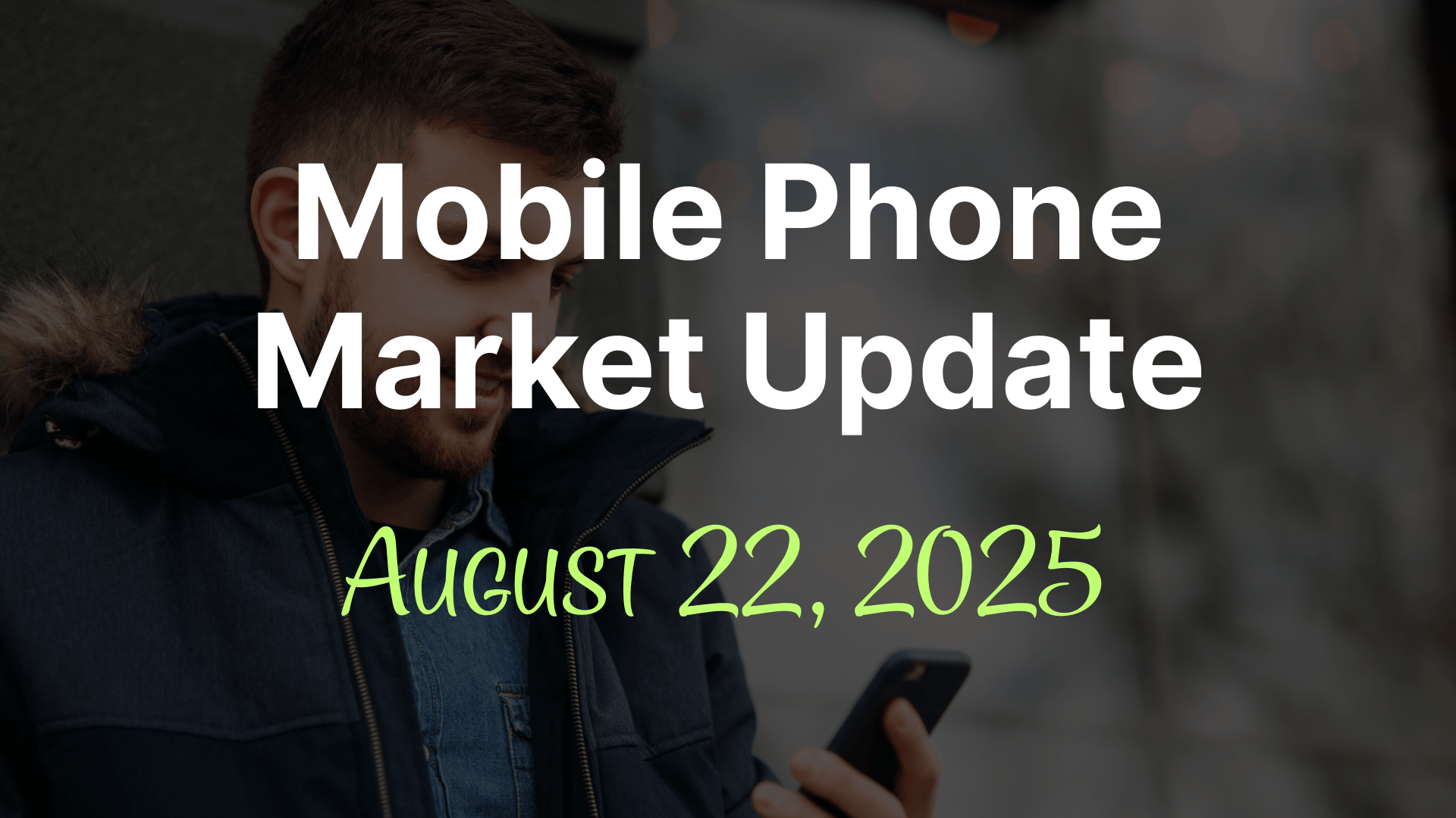 Daily Mobile Phone Market Update August 22 2025 Google Pixel 10 launch, AI trends dominate