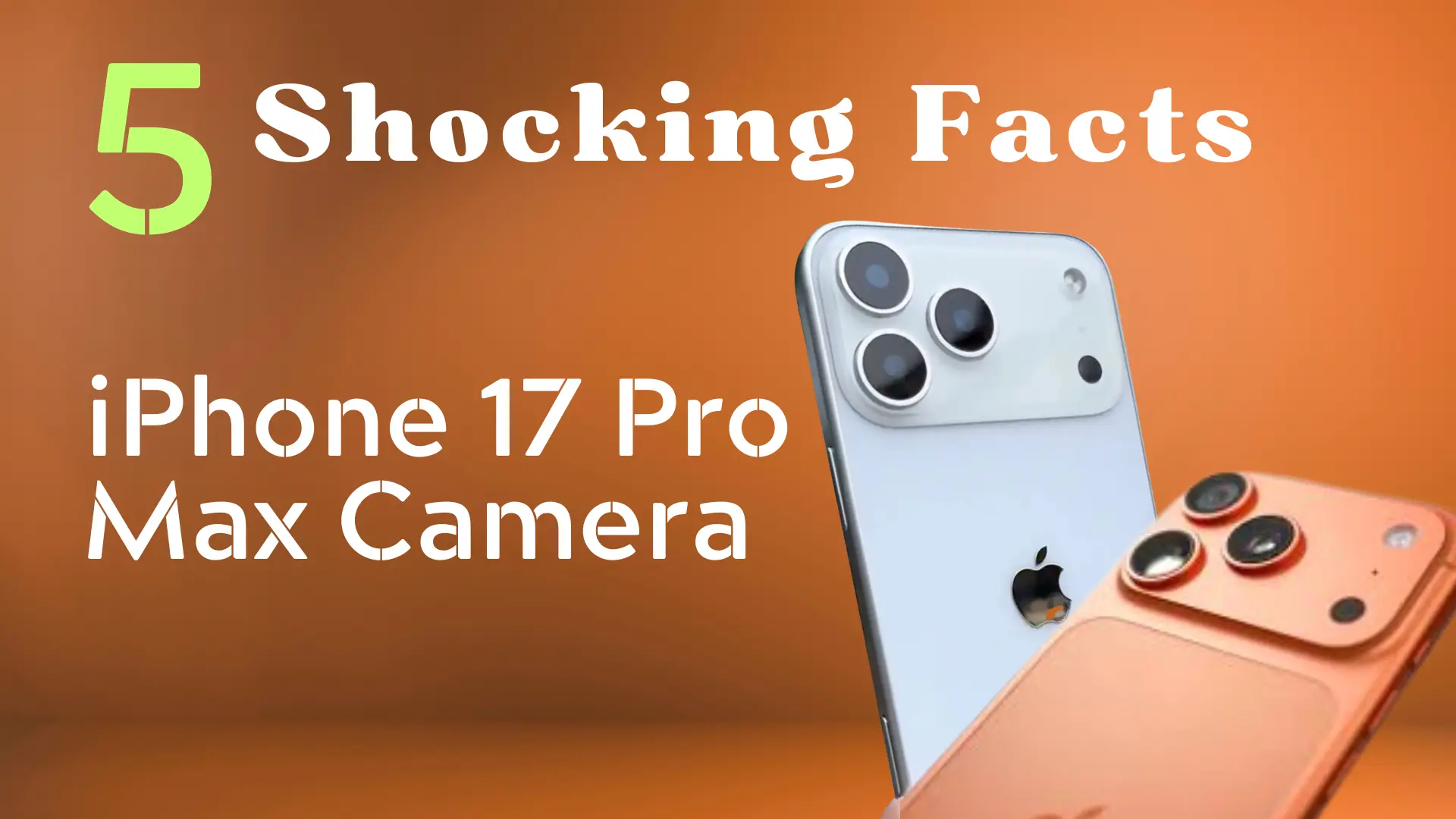 iPhone 17 Pro Max Camera 5 Shocking Facts About the iPhone 17 Pro Max Camera